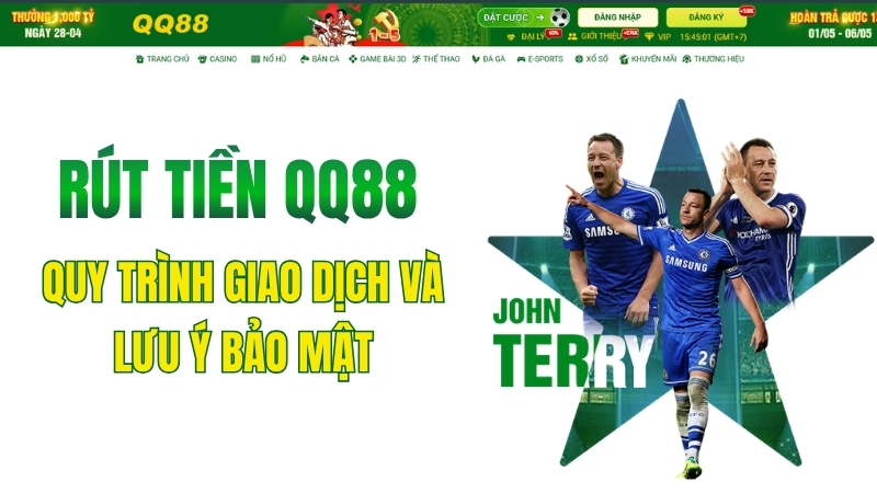 Rút Tiền QQ88 – Quy Trình Giao Dịch Và Lưu Ý Bảo Mật